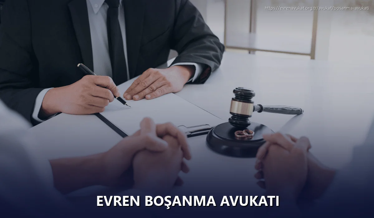 Evren Boşanma Avukatı